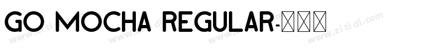Go Mocha Regular字体转换